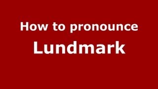 How to pronounce Lundmark