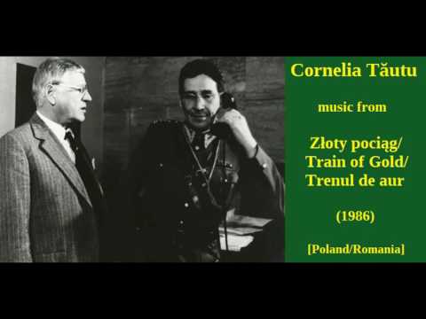 Cornelia Tăutu: Złoty pociąg - Train of Gold - Trenul de aur (1986)
