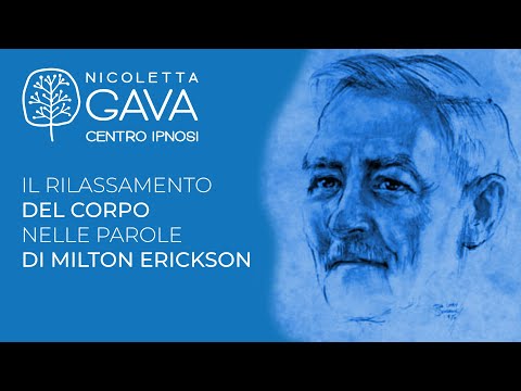 Il Rilassamento del corpo nelle parole di Milton Erickson