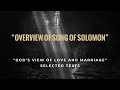 Overview of Song of Solomon: God's View of Love and Marriage (Evening Service)