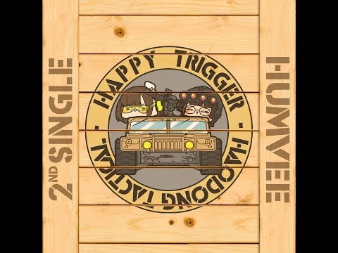 Humvee : Happy Trigger