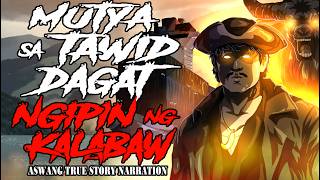 MUTYA SA TAWID DAGAT NGIPIN NG KALABAW (Aswang True Story)