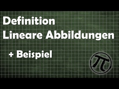 Lineare Abbildungen: Definition + Beispiel