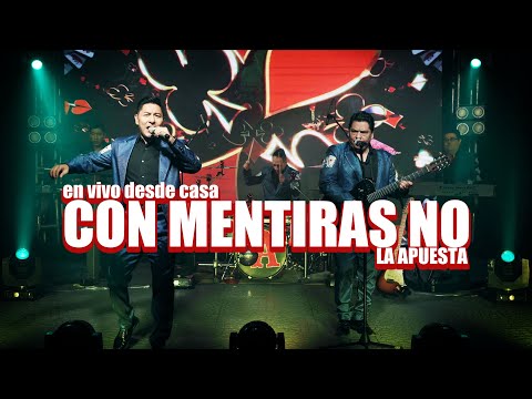 La Apuesta - Con Mentiras No