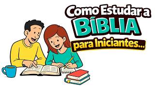 Como estudar a Bíblia (Guia simples para INICIANTES) |#comoestudarabiblia  #BibliaParaIniciantes