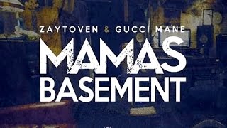 Gucci Mane & Zaytoven - Mama's Basement (Full Mixtape)
