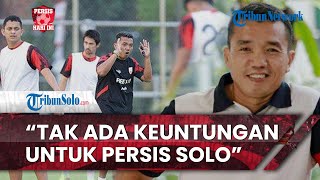 Persis Hari Ini: PSS Punya Rekor Buruk di Kandang, Rasiman: Tak Ada Keuntungan Buat Persis Solo
