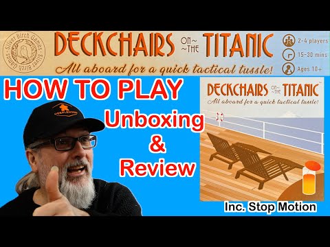 Deckchairs on the Titanic | How to Play, Unboxing & Review | Tom Holness | Silver Birch Games