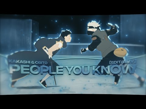 People You Know - Kakashi & Obito [Edit/AMV]!