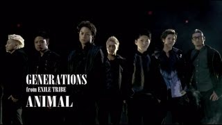 GENERATIONS from EXILE TRIBE / 「ANIMAL」Music Video ～歌詞有り～