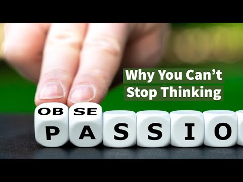Why You Can’t Stop Thinking: Obsessional Neurosis