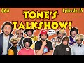Tone S Talkshow Episode 15 Q A Series