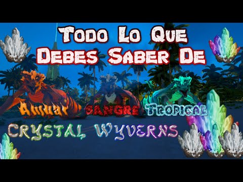 Todo Lo Que Debes Saber de Los Crystal Wyverns - Ark Survival Evolved
