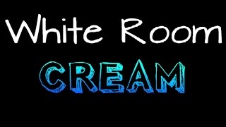 Cream - White Room ( lyrics )