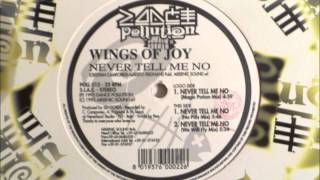 Wings Of Joy - Never Tell Me No