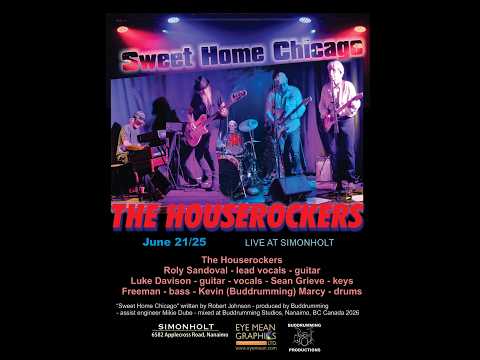 Sweet Home Chicago -The Houserockers - Live June 21 2025