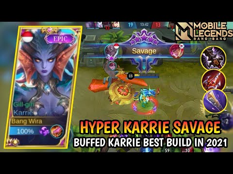 KARRIE SAVAGE PERFECT! KARRIE BEST BUILD 2021 - KARRIE GAMEPLAY 2021