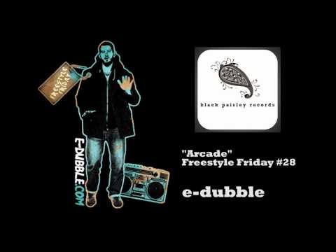 e-dubble - Arcade  (Freestyle Friday #28)