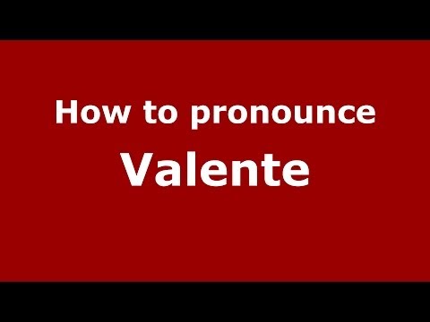 How to pronounce Valente (Italian/Italy) - PronounceNames.com
