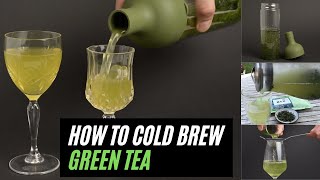 How to Cold Brew Green Tea - Cold Brewing Green Tea at Home