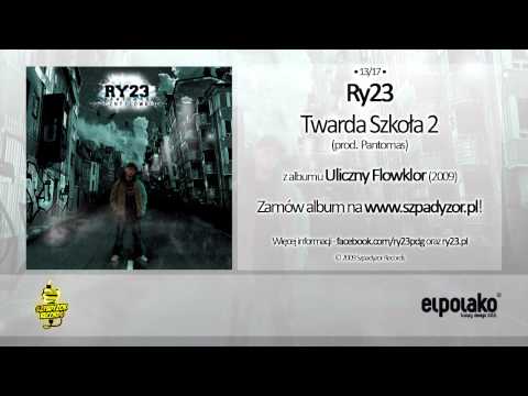 13. Ry23 - Twarda Szkoła 2 (prod. Pantomas)