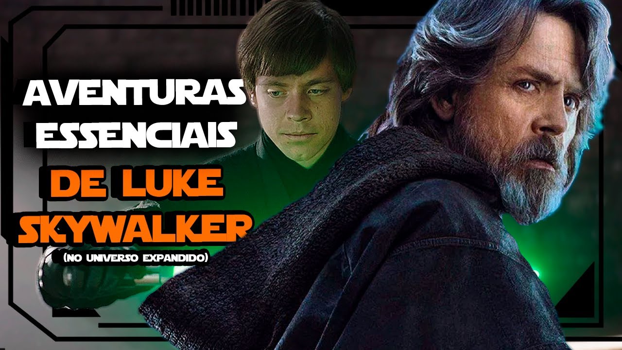 5 HISTÓRIAS ESSENCIAIS DE LUKE SKYWALKER NO UNIVERSO EXPANDIDO DE STAR WARS! | Northon Domingues