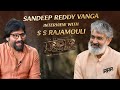 Sandeep Reddy Vanga Interview with SS Rajamouli | RRR Movie on March 25th | NTR, Ram Charan