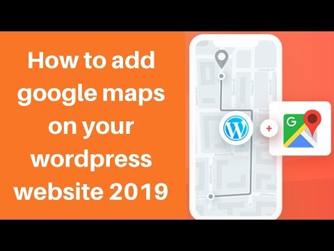 How to add google maps on your wordpress website 2019