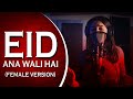 EID AANE WALI HAI | Female Cover | Naina Malik | Mehmood J | Eid Song 2020