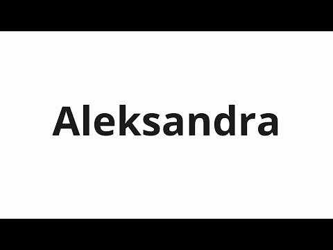 How to pronounce Aleksandra | Александра (Alexandra in Russian)