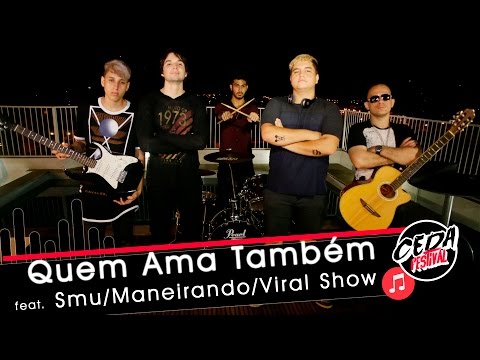 Quem Ama Também - Carpe Night (Autoral) ft. Smu, Maneirando, Viral Show