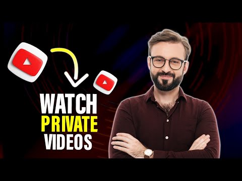 How to watch private YouTube videos (Full Guide)