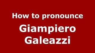How to pronounce Giampiero Galeazzi