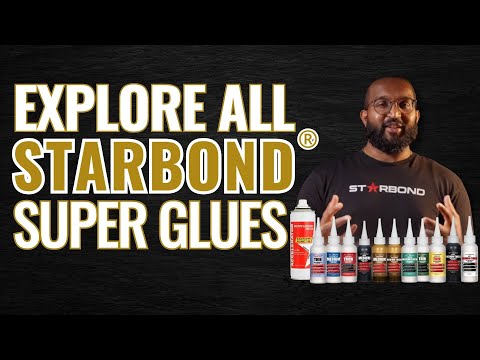 Ultimate Guide to Starbond Super Glues: For Woodworking, DIY & Everyday Projects!