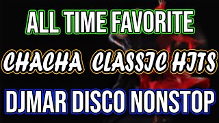 Download lagu BEST OF ALL TIME FAVORITE CHA CHA CLASSIC HITS DISCO NONSTOP 2021 - DJMAR DISCO TRAXX mp3