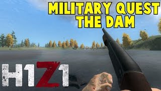 H1Z1 Military Quest: The Dam