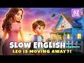 Leo Is Moving Away What Happened Slow English Listening Stories A2 Level