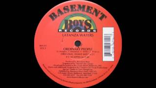 Latanza Waters - Ordinary People (Original Demo Mix)