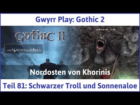 Gothic 2 Teil 81: Schwarzer Troll und Sonnenaloe - Let's Play