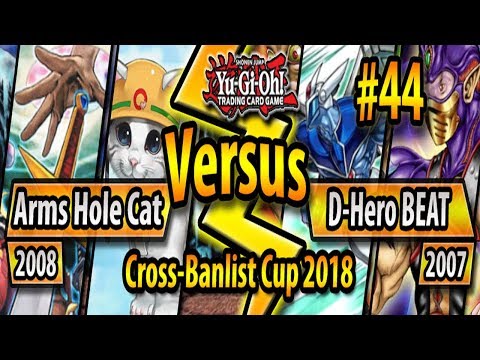 Arms Hole Synchro Cat (2008) vs. D-HERO Beat (2007) - Cross-Banlist Cup 2018 - Match #44