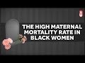U S Maternal Mortality Is Much Higher For African Americans