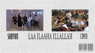 Download lagu LAA ILAAHA ILLALLAH - SABYAN  Feat SBY ( COVER ) | MELAYU COVER | FL STUDIO FLP mp3