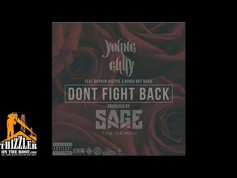 Young Gully ft. Rayven Justice & Birch Boy Barie - Don't Fight Back (Prod. Sage The Gemini)