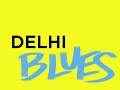 Delhi Blues director