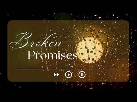 Broken Promises