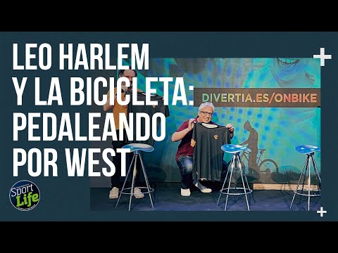 🎤 LEO HARLEM 🎤 Pedaleando por WEST | SPORT LIFE