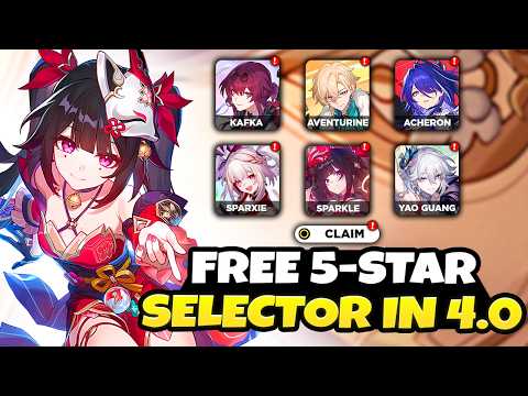 NEW UPDATE! FREE LIMITED 5-STAR SELECTOR IN PATCH 4.0 AND OTHER REWARDS - Honkai: Star Rail