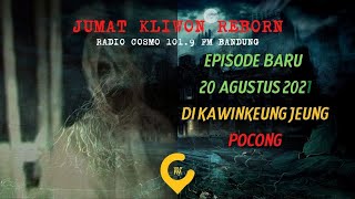 Download lagu Jumat Kliwon Radio Cosmo Episode Paling Baru  DIKAWINKEUN JEUNG POCONG DI CILILIN BANDUNG BARAT mp3