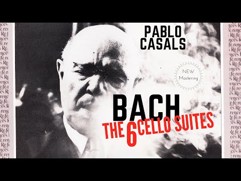 Bach - The 6 Cello Suites / Presentation + New Mastering (recording of the Century : Pablo Casals)
