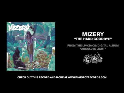 Mizery - The Hard Goodbye